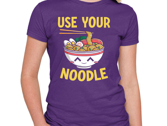 Always Use Your Noodle