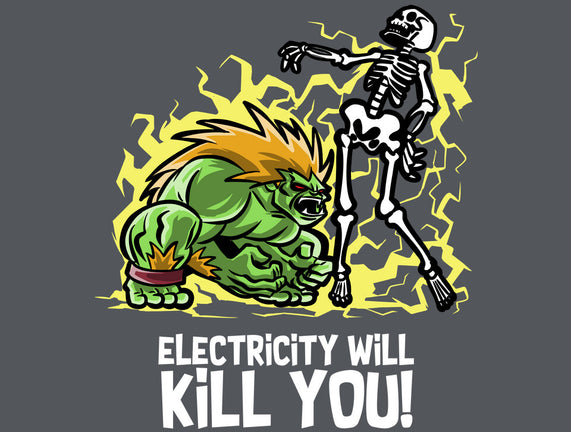Electricity Will Kill You