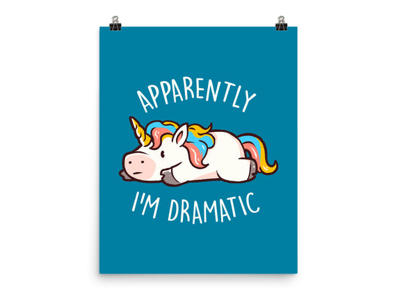 Apparently I'm Dramatic