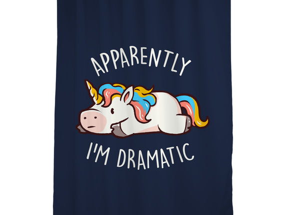 Apparently I'm Dramatic