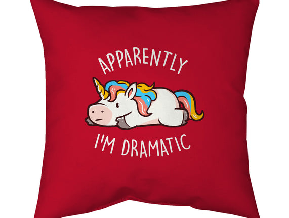 Apparently I'm Dramatic