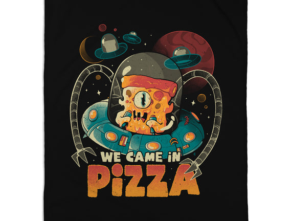 We Came In Pizza