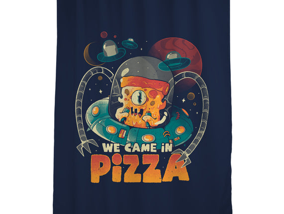 We Came In Pizza