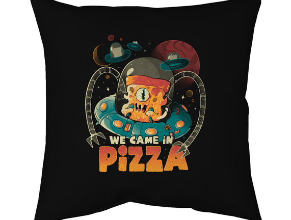 We Came In Pizza