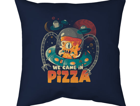We Came In Pizza