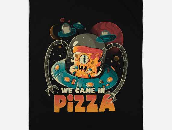 We Came In Pizza