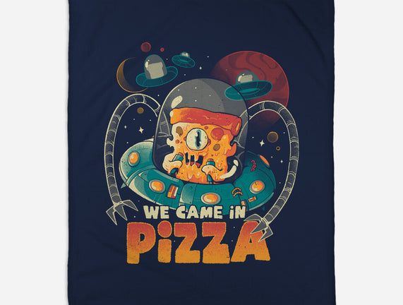 We Came In Pizza