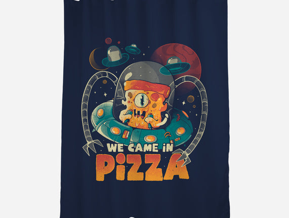 We Came In Pizza