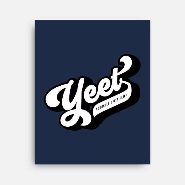 Yeet Yourself-none stretched canvas-mannypdesign