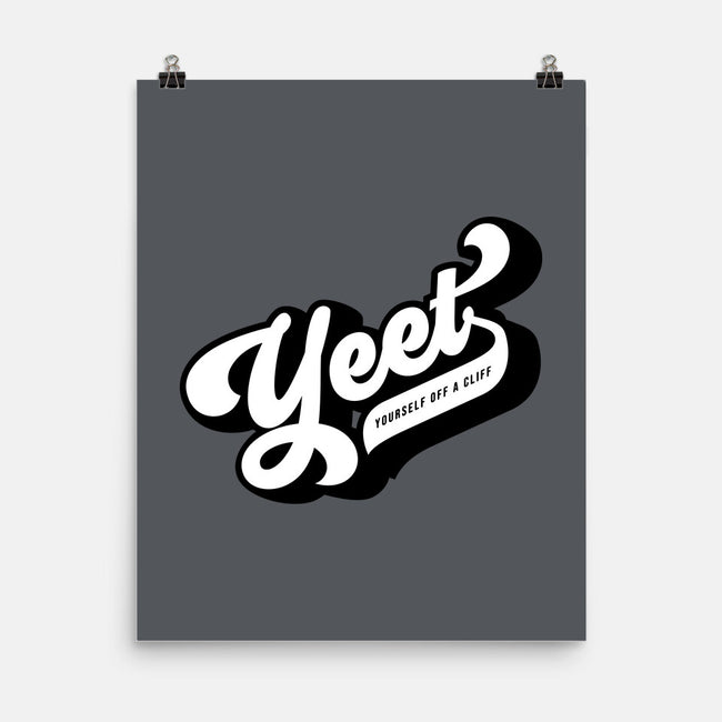 Yeet Yourself-none matte poster-mannypdesign