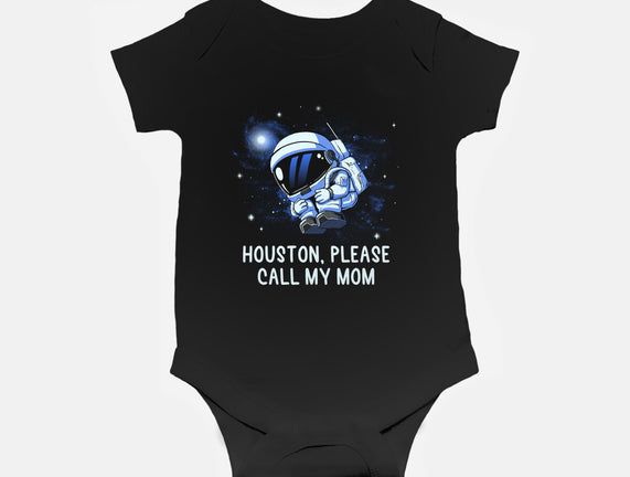 Houston Please Call My Mom