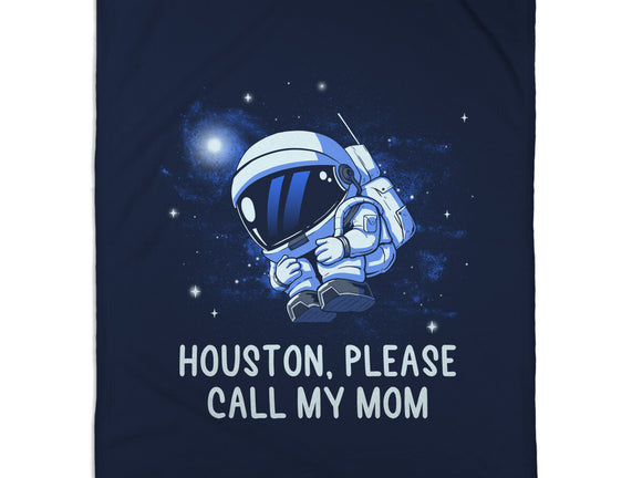 Houston Please Call My Mom