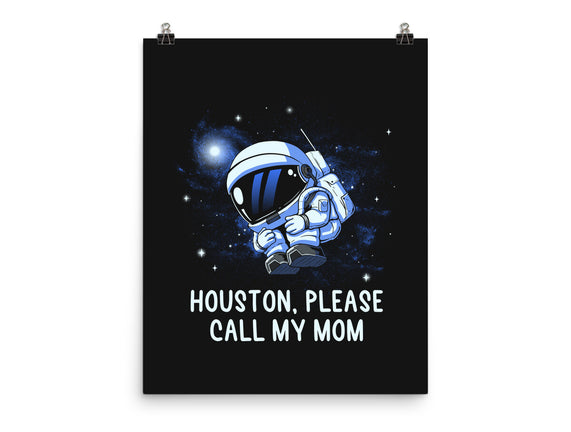 Houston Please Call My Mom