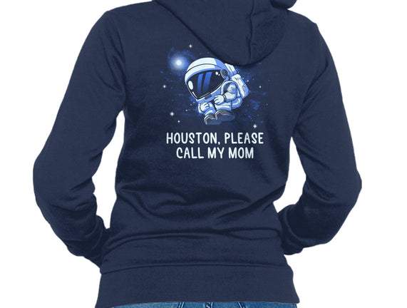 Houston Please Call My Mom