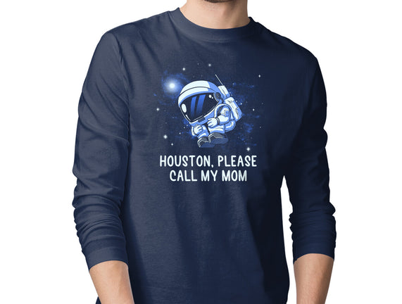 Houston Please Call My Mom