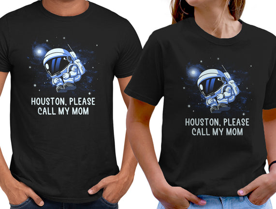 Houston Please Call My Mom