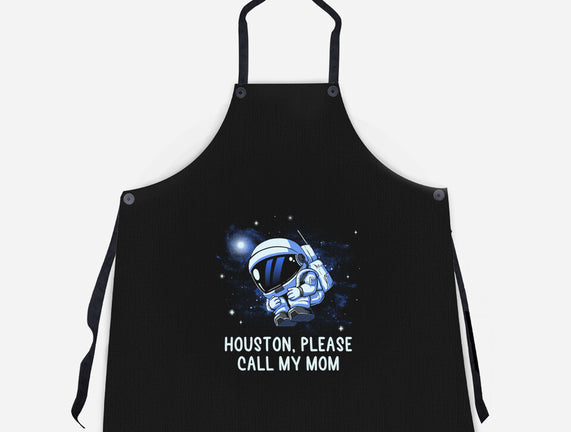 Houston Please Call My Mom
