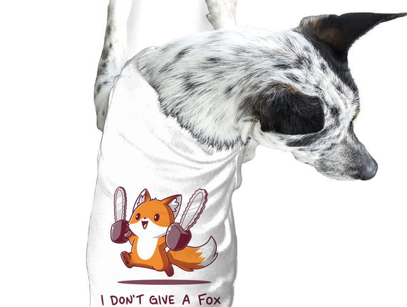 I Don't Give A Fox