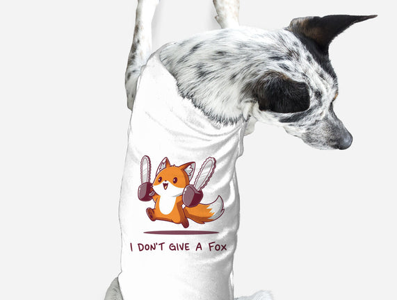 I Don't Give A Fox
