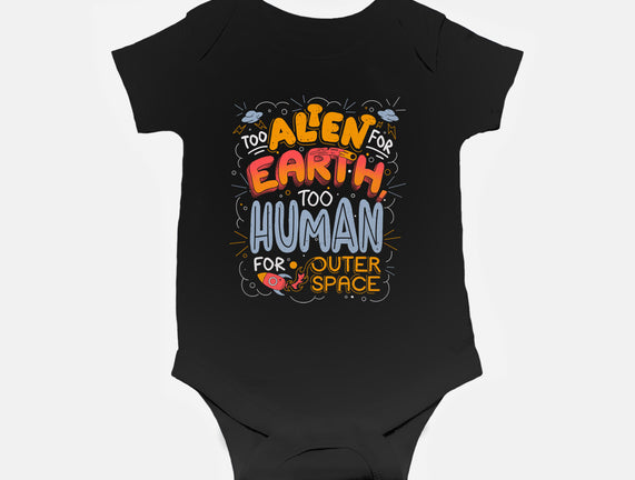 Too Alien For Earth