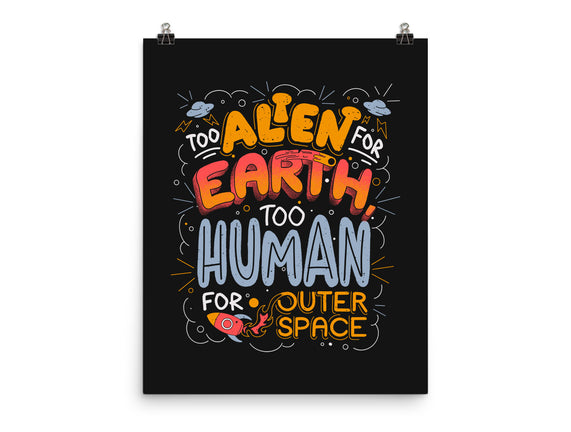 Too Alien For Earth