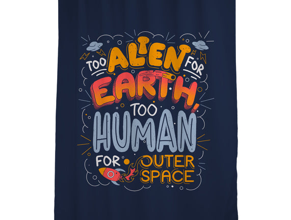 Too Alien For Earth