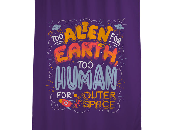 Too Alien For Earth