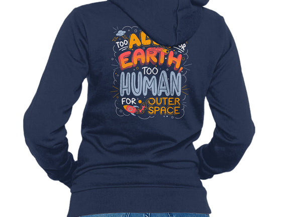 Too Alien For Earth