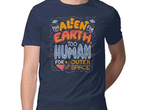 Too Alien For Earth