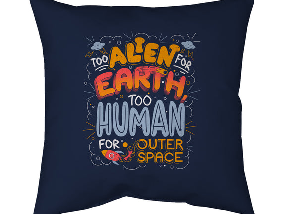Too Alien For Earth