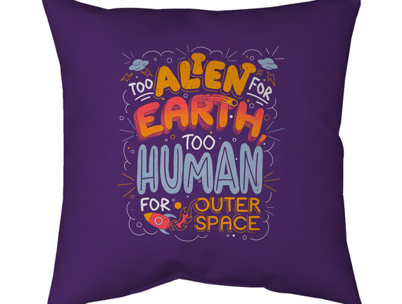 Too Alien For Earth