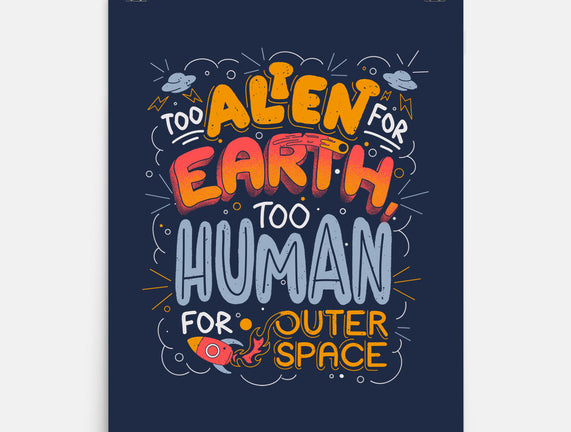 Too Alien For Earth
