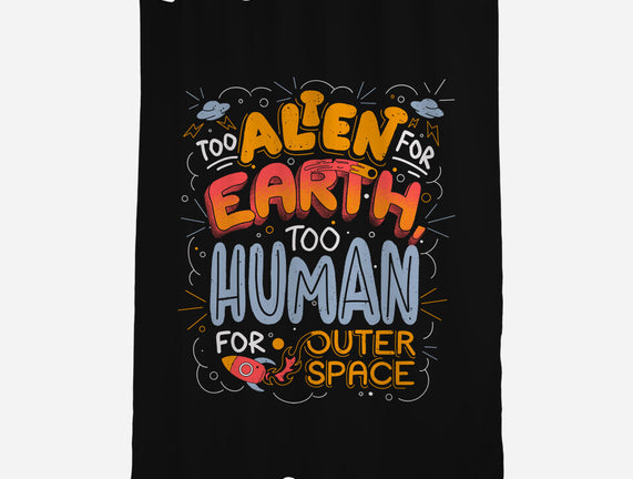 Too Alien For Earth