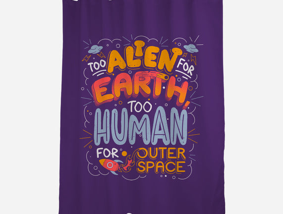 Too Alien For Earth