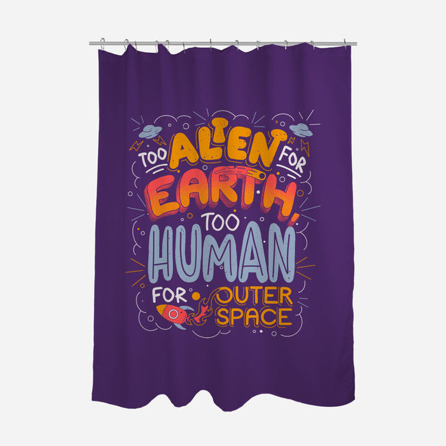 Too Alien For Earth-None-Polyester-Shower Curtain-eduely