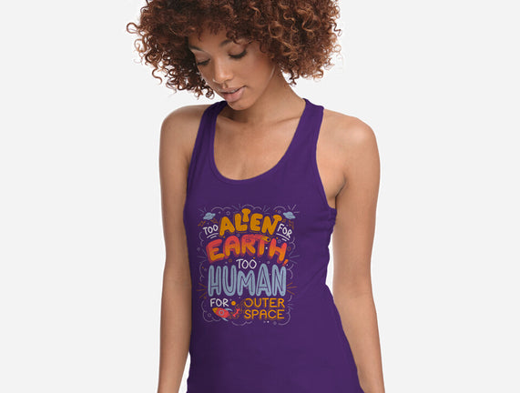 Too Alien For Earth