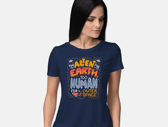 Too Alien For Earth