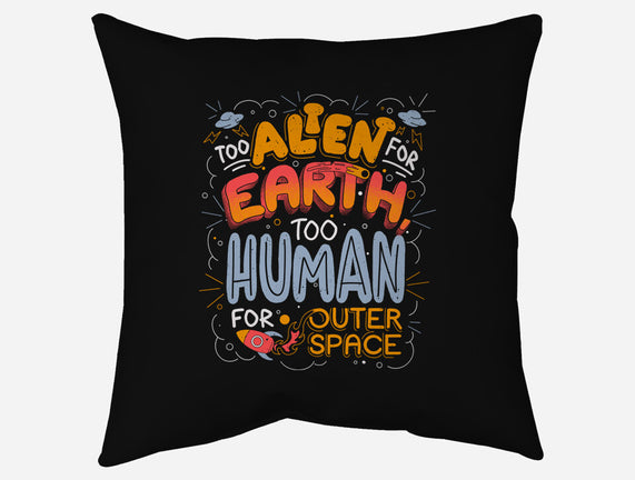 Too Alien For Earth