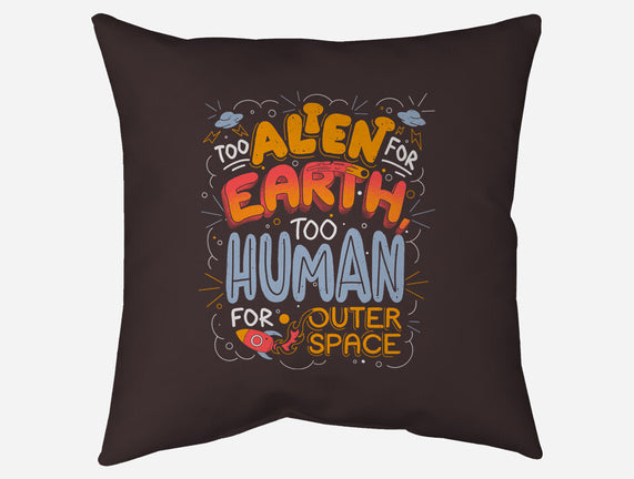 Too Alien For Earth