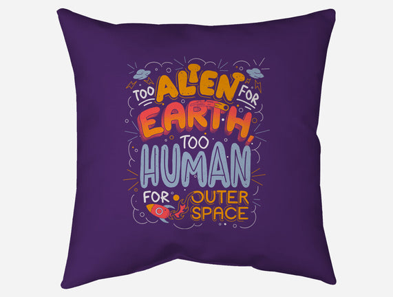 Too Alien For Earth