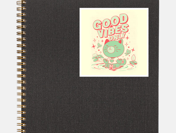 Good Vibes Only