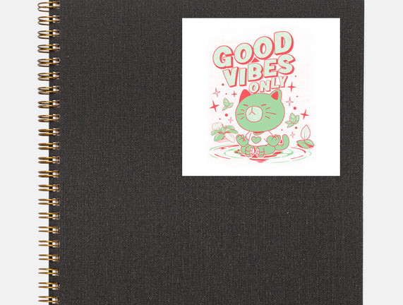 Good Vibes Only