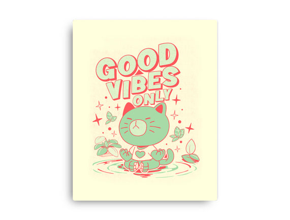 Good Vibes Only