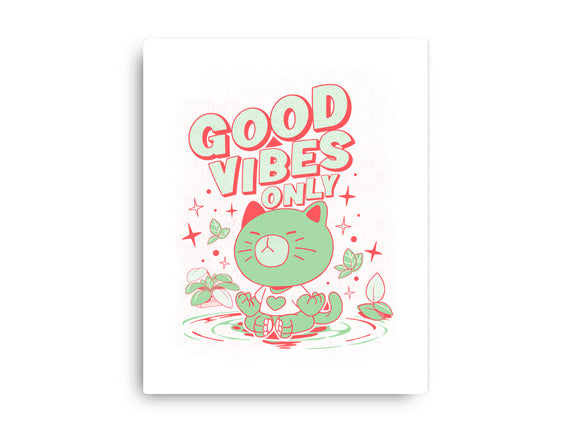 Good Vibes Only
