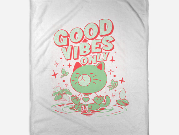 Good Vibes Only