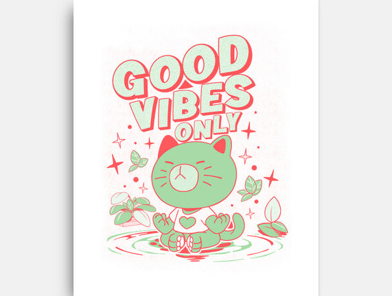 Good Vibes Only