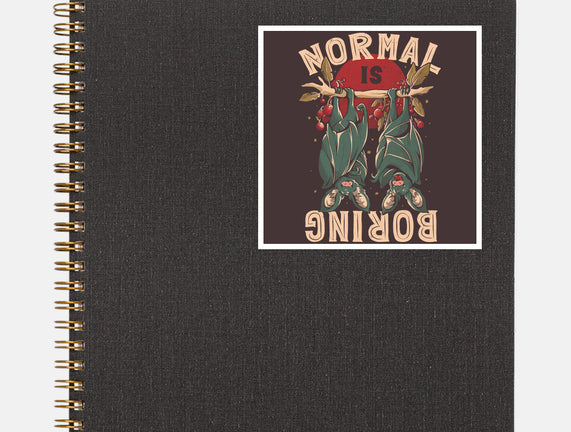 Normal Is Boring