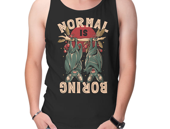 Normal Is Boring