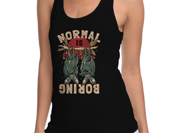 Normal Is Boring
