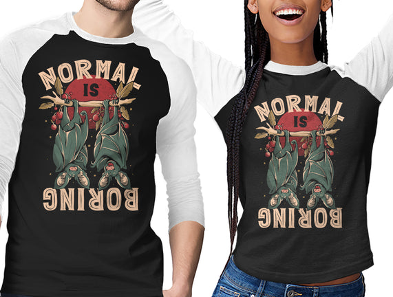 Normal Is Boring